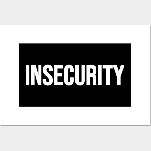 Insecurity Posters and Art